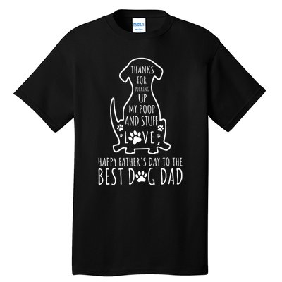 Dog Dad Thanks For Picking Up Tall T-Shirt