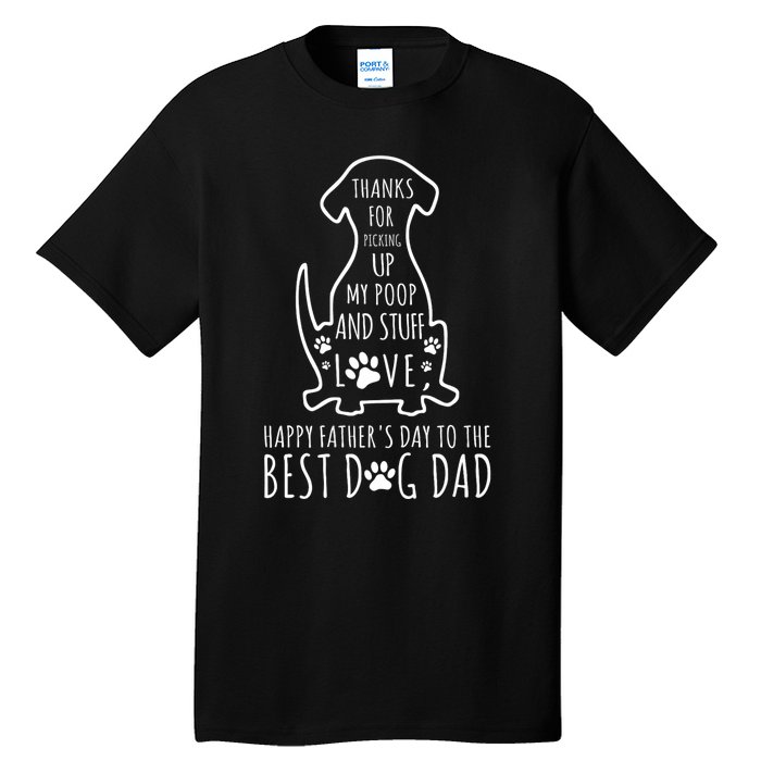 Dog Dad Thanks For Picking Up Tall T-Shirt