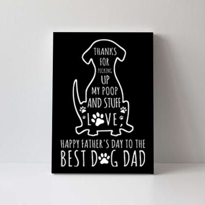 Dog Dad Thanks For Picking Up Canvas