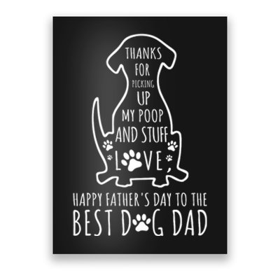 Dog Dad Thanks For Picking Up Poster