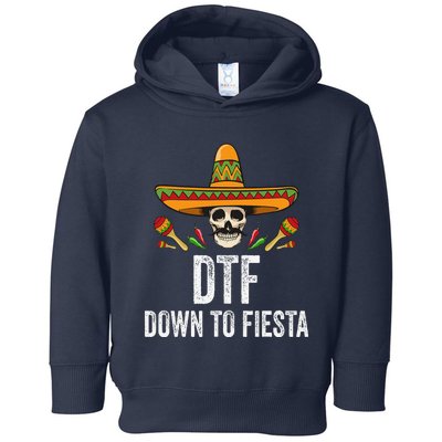 Dtf Down To Fiesta Funny Mexican Skull Cinco De Mayo Toddler Hoodie