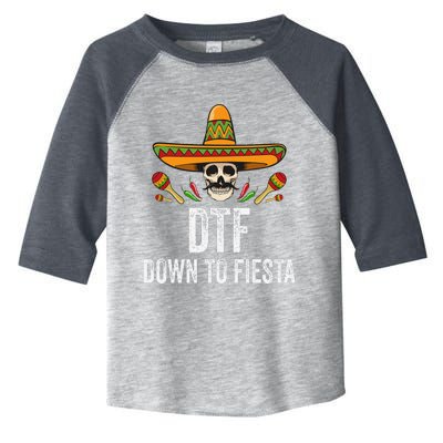 Dtf Down To Fiesta Funny Mexican Skull Cinco De Mayo Toddler Fine Jersey T-Shirt