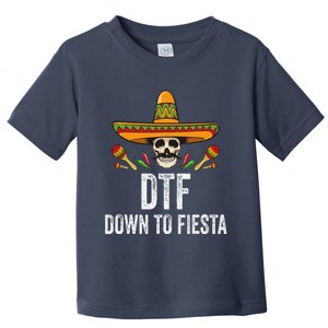 Dtf Down To Fiesta Funny Mexican Skull Cinco De Mayo Toddler T-Shirt