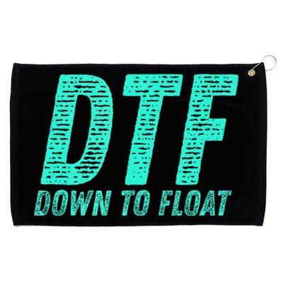 Dtf Down To Float Trip Tubing River Float Summer Boating Grommeted Golf Towel