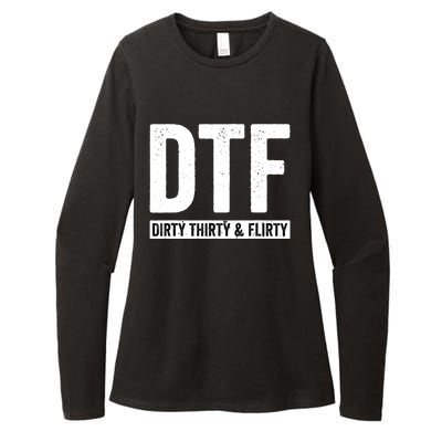 DTF Dirty Thirty & Flirty Funny 30th Birthday G Womens CVC Long Sleeve Shirt