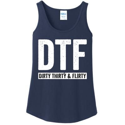 DTF Dirty Thirty & Flirty Funny 30th Birthday G Ladies Essential Tank