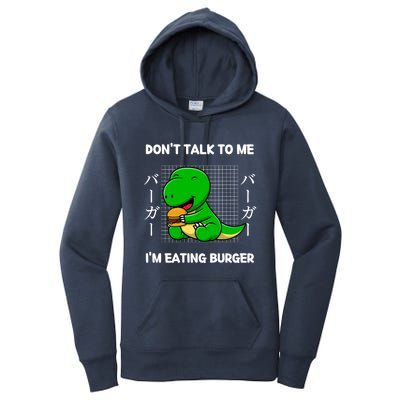 Dinosaur Don't Talk To Me I'm Eating Burger Japanese Style Gift Women's Pullover Hoodie