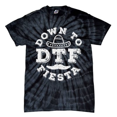 DTF Down To Fiesta Cinco De Mayo Party Gifts Tie-Dye T-Shirt