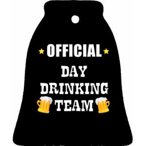 Day Drinking Team Beer Liquor Alcohol Tee Ceramic Bell Ornament