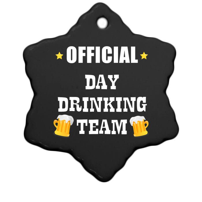 Day Drinking Team Beer Liquor Alcohol Tee Ceramic Star Ornament