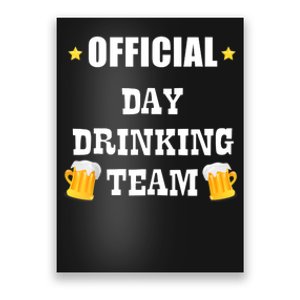 Day Drinking Team Beer Liquor Alcohol Tee Poster