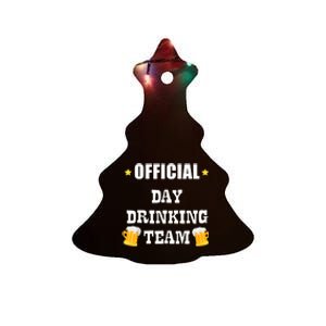 Day Drinking Team Beer Liquor Alcohol Tee Ceramic Tree Ornament