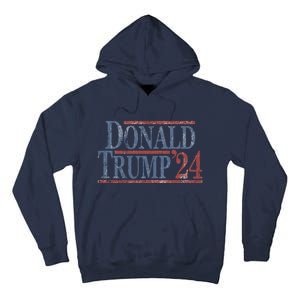 Distressed Donald Trump 2024 Donald Trump 24 Tall Hoodie