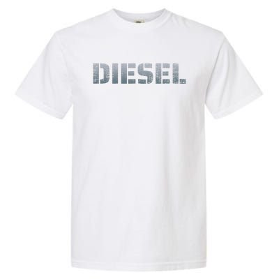 DIESEL Diesel Truck Owner Diesel Mechanic Diesel Lover Garment-Dyed Heavyweight T-Shirt