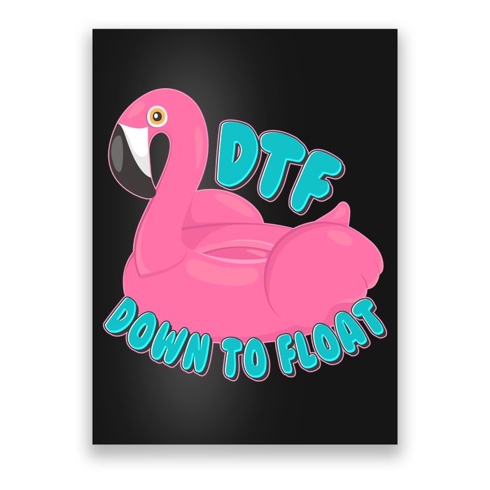 Dtf Down To Float Vacation Time Flamingo Floatie Poster
