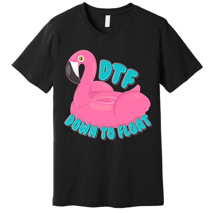 Dtf Down To Float Vacation Time Flamingo Floatie Premium T-Shirt