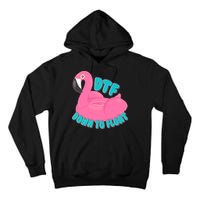 Dtf Down To Float Vacation Time Flamingo Floatie Tall Hoodie