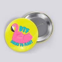 Dtf Down To Float Vacation Time Flamingo Floatie Button