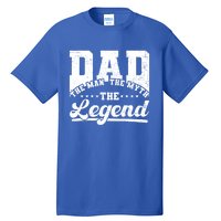 Dad Daddy The The Myth The Legend Retro Gift Tall T-Shirt