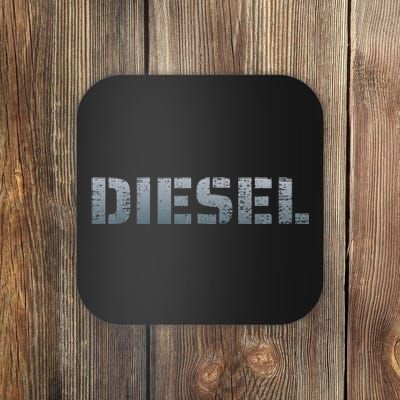 Diesel Diesel Truck Owner Diesel Mechanic Diesel Lover Coaster