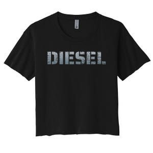 Diesel Diesel Truck Owner Diesel Mechanic Diesel Lover Women's Crop Top Tee