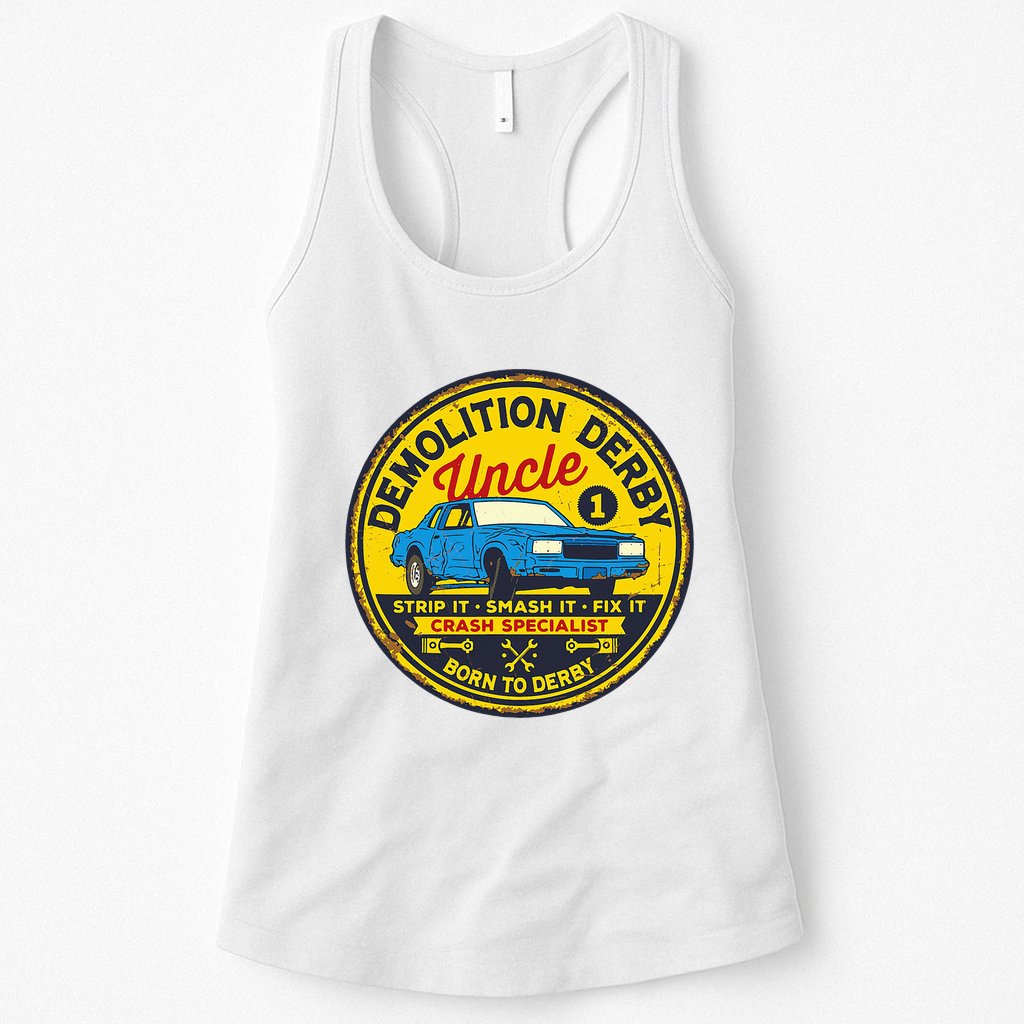 Demolition Derby Uncle Race Team Strip Smash Fix Womens Tank Top