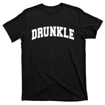 Drunkle Drunk Uncle  Gift Funny Father's Day  T-Shirt