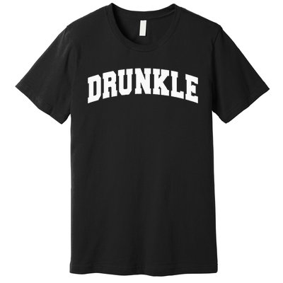 Drunkle Drunk Uncle  Gift Funny Father's Day  Premium T-Shirt