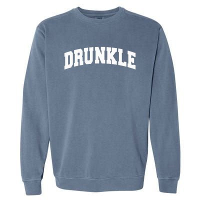 Drunkle Drunk Uncle  Gift Funny Father's Day  Garment-Dyed Sweatshirt