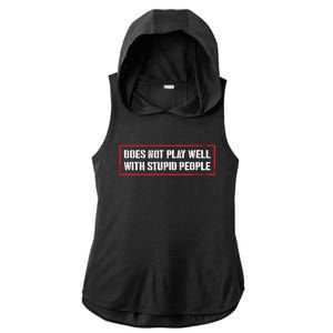 David Draiman Wearing Does Not Play Well With Stupid People Ladies PosiCharge Tri-Blend Wicking Draft Hoodie Tank