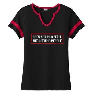 David Draiman Wearing Does Not Play Well With Stupid People Ladies Halftime Notch Neck Tee