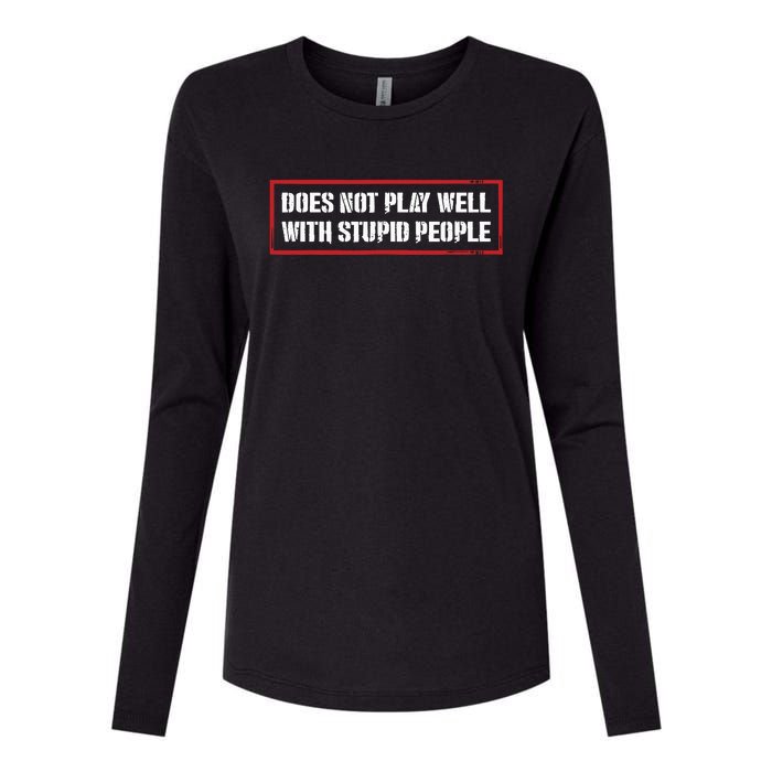 David Draiman Wearing Does Not Play Well With Stupid People Womens Cotton Relaxed Long Sleeve T-Shirt