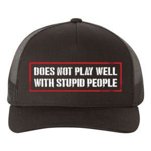 David Draiman Wearing Does Not Play Well With Stupid People Yupoong Adult 5-Panel Trucker Hat