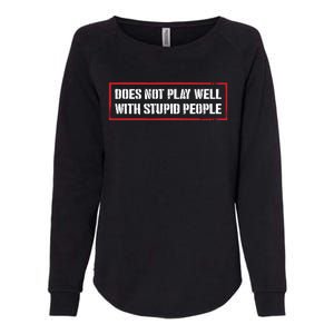 David Draiman Wearing Does Not Play Well With Stupid People Womens California Wash Sweatshirt