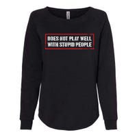 David Draiman Wearing Does Not Play Well With Stupid People Womens California Wash Sweatshirt