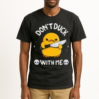 DonT Duck With Me Funny Duck Kinife Tall T-Shirt