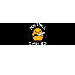 DonT Duck With Me Funny Duck Kinife Bumper Sticker