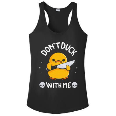 DonT Duck With Me Funny Duck Kinife Ladies PosiCharge Competitor Racerback Tank