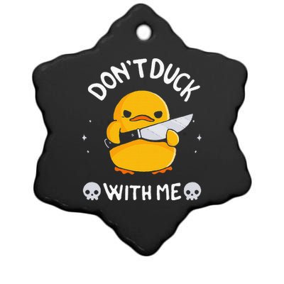 DonT Duck With Me Funny Duck Kinife Ceramic Star Ornament