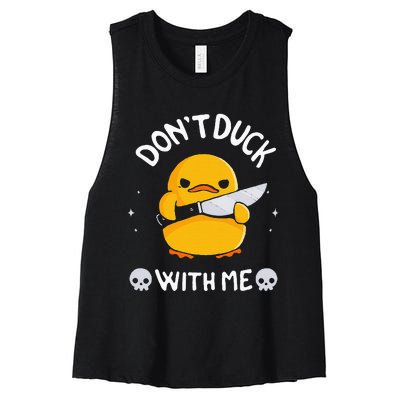 DonT Duck With Me Funny Duck Kinife Women's Racerback Cropped Tank