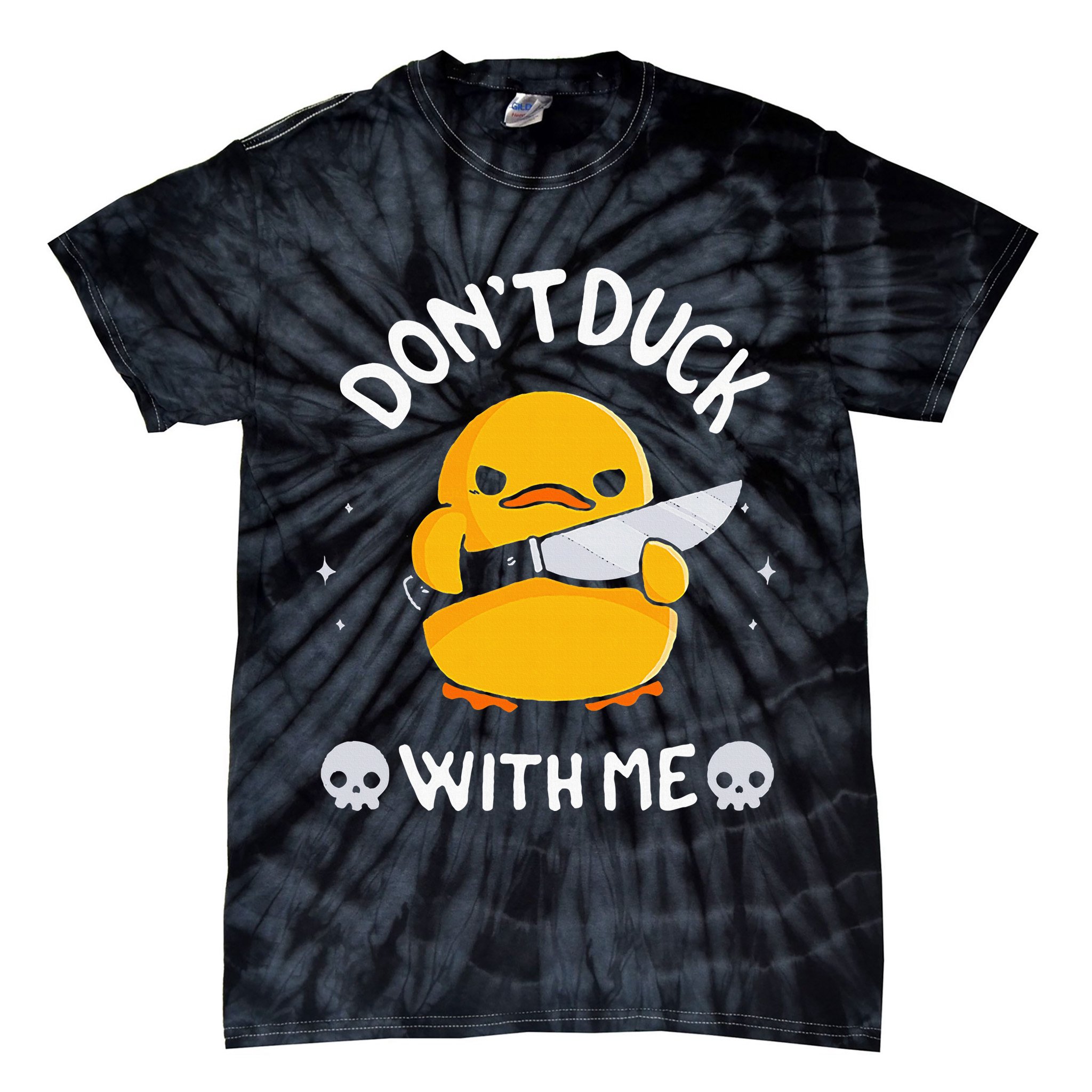 DonT Duck With Me Funny Duck Kinife Tie-Dye T-Shirt