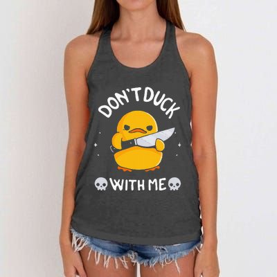 DonT Duck With Me Funny Duck Kinife Women's Knotted Racerback Tank