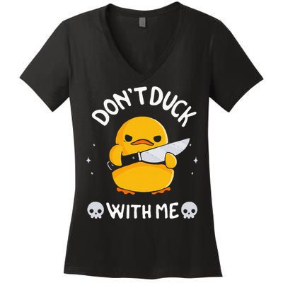 DonT Duck With Me Funny Duck Kinife Women's V-Neck T-Shirt