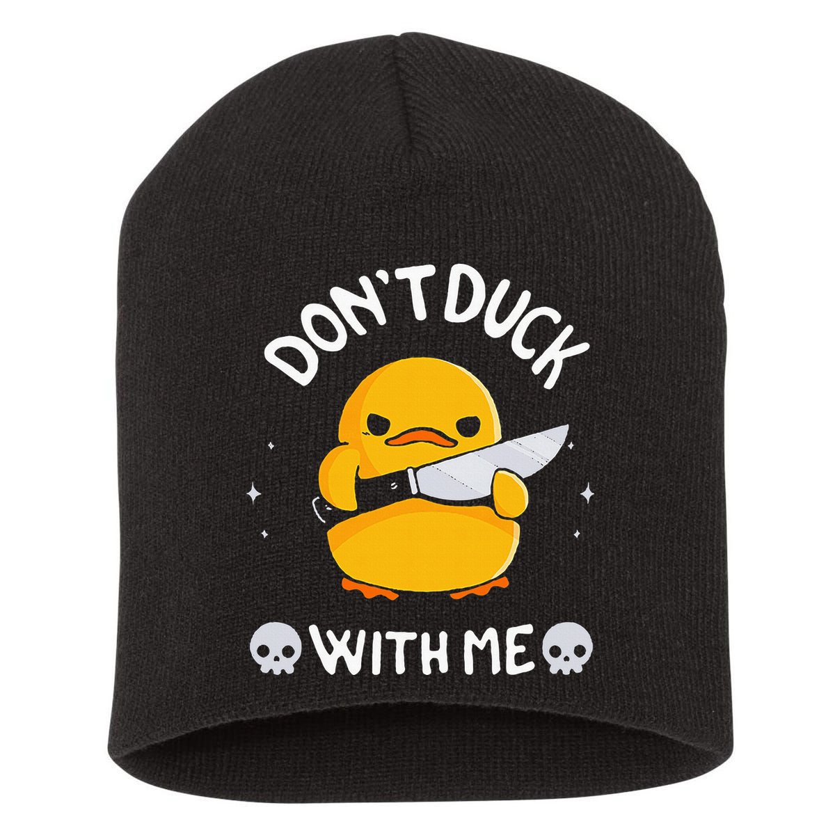 DonT Duck With Me Funny Duck Kinife Short Acrylic Beanie