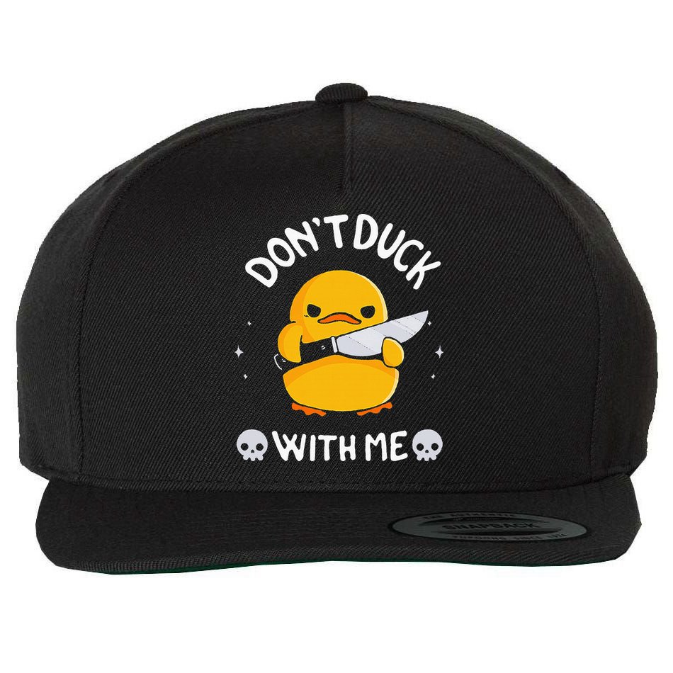 DonT Duck With Me Funny Duck Kinife Wool Snapback Cap