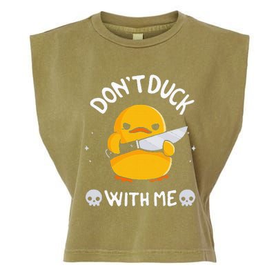 DonT Duck With Me Funny Duck Kinife Garment-Dyed Women's Muscle Tee