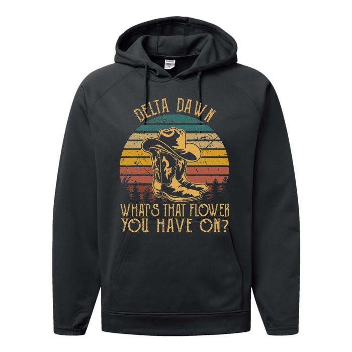 Delta Dawns WhatS That Hower You Have On Boots Cowboy Performance Fleece Hoodie