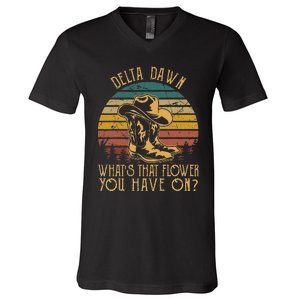 Delta Dawns WhatS That Hower You Have On Boots Cowboy V-Neck T-Shirt