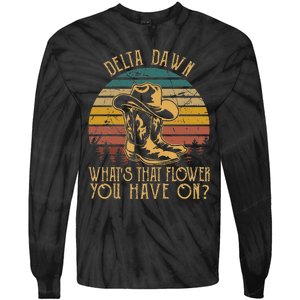 Delta Dawns WhatS That Hower You Have On Boots Cowboy Tie-Dye Long Sleeve Shirt