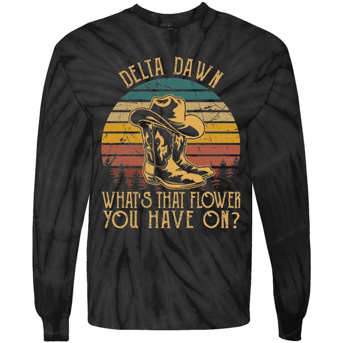 Delta Dawns WhatS That Hower You Have On Boots Cowboy Tie-Dye Long Sleeve Shirt